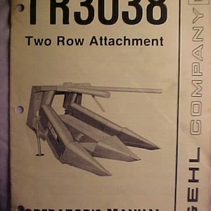 May include: Tan Operator's Manual for a TR3038 Two Row Attachment. The cover features the text "TR3038" in large black letters, along with an illustration of the attachment. The Gehl Company logo is on the right side.