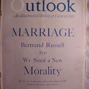 March 7, 1928 The Outlook Magazine An Illustrated Weekly Journal of Current life 40 pages of ads & articles, Marriage Bertrand Russell cover