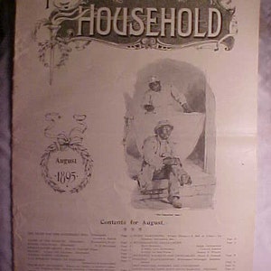 May include: The Household magazine cover from August 1895 features a black and white illustration of two people in period clothing. The magazine title is in a decorative font with a price of 10 cents. The cover also includes a table of contents for the month.