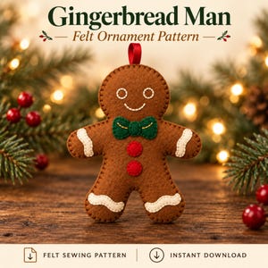 May include: A brown felt gingerbread man ornament with a green bow tie, two red buttons, white icing details, and a red ribbon loop. The text reads: Gingerbread Man Felt Ornament Pattern, Felt Sewing Pattern, Instant Download.