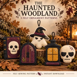 May include: Five felt ornament patterns titled The Haunted Woodland. The ornaments include a skull book, a ghost in a witch hat, a purple door, a window with a moon, and a skull. Each piece features black hanging loops and stitching.