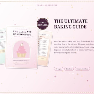 May include: A digital baking guide titled The Ultimate Baking Guide by Pearl Bakehouse, featuring a pink cover with a cupcake illustration, 59 pages, 6 recipes, and an instant download label. The document is fully editable and includes instructional text.
