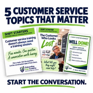 May include: Three informational cards titled 5 CUSTOMER SERVICE TOPICS THAT MATTER and START THE CONVERSATION. The cards feature text about customer service training, a person looking lost in a store, and a checklist for a well done moment.