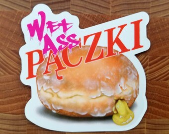 Wet Ass Pączki Vinyl Sticker
