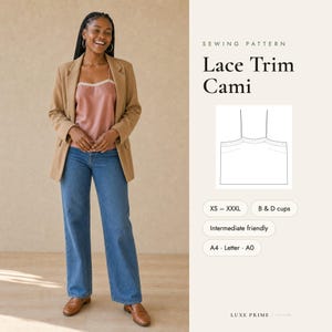 Könnte beinhalten: Ein Schnittmuster für ein Camisole mit Spitzenbesatz inklusive technischer Strichzeichnung. Der Text enthält Sewing Pattern, Lace Trim Cami, XS-XXXL, B & D cups, Intermediate friendly, A4-Letter-A0 und Luxe Prime Pattern.