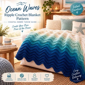 May include: A crochet blanket pattern titled Ocean Waves Ripple Crochet Blanket Pattern Coastal Ombré Throw Guide. The text includes Create Your Own Piece of the Ocean, Instant Download, and Cozy Creative Relaxing with icons for PDF, instructions, and photos.