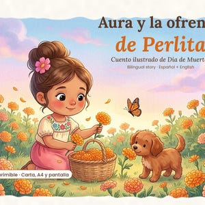 Puede incluir: Una portada de cuento ilustrado titulada Aura y la ofrenda de Perlita, que muestra a un niño con una flor rosa en el cabello recogiendo cempasúchil en una cesta, junto a un pequeño cachorro marrón y una mariposa monarca.