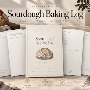 May include: A printable Sourdough Baking Log journal featuring a central cover with a bread illustration and the text Sourdough Baking Log, Good bread. Brighter days. It includes interior pages for a Bake Index, Feeding Schedule, and Hydration tracking.
