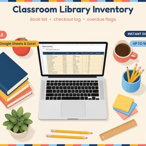May include: A digital classroom library inventory template for Google Sheets and Excel, featuring a laptop displaying a book list, a stack of books, a potted plant, a coffee mug, pencils, a ruler, and sticky notes with text labels including Editable and Instant Download.