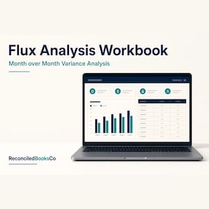 Pode incluir: Um computador portátil exibindo um painel Flux Analysis Workbook com um gráfico de barras e uma tabela de dados. A tela mostra o texto Flux Analysis Workbook e Month over Month Variance Analysis. A marca ReconciledBooksCo é visível.