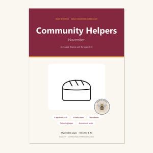 May include: A digital curriculum document titled Community Helpers November, a 2-week theme unit for ages 0-5. The cover features a maroon header, a central line-art icon of a loaf of bread, a bee logo, and text listing 37 printable pages in A4 format.