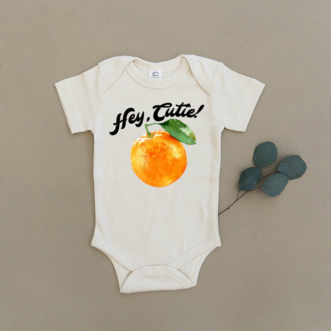 Hey Cutie, Orange, Oranges, Fruit, Funny, Baby, Boy, Girl, Infant, Toddler, Newborn, Organic