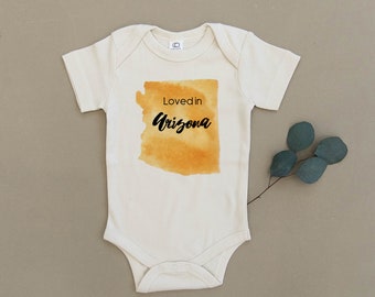 Loved in Arizona, Baby, Boy, Girl, Unisex, Infant, Toddler, Newborn, Organic, Bodysuit, Outfit, One Piece, Clothes, Layette, Creeper, Tee