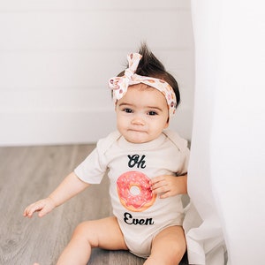 Oh Don't Even, Donut, Doughnut, Baby, Girl, Boy, Infant, Toddler, Newborn, Organic, Bodysuit, Outfit, One Piece, Clothes, Layette, Creeper