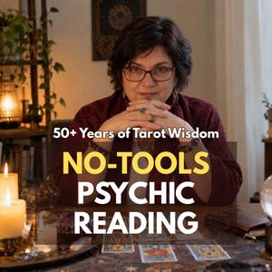 May include: A person with dark hair and glasses wearing a maroon top, positioned behind a table with tarot cards, candles, and crystals. The text reads 50+ Years of Tarot Wisdom and NO-TOOLS PSYCHIC READING in white and yellow lettering.