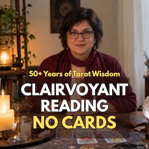 May include: A person with dark hair and glasses wearing a maroon scarf and top, sitting at a table with candles and tarot cards. Text overlay reads: 50+ Years of Tarot Wisdom, CLAIRVOYANT READING, NO CARDS. The setting includes a crystal ball.