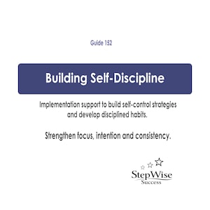 May include: A white informational card titled Guide 152 Building Self-Discipline. It features text about implementation support for self-control strategies and developing habits, plus the phrase Strengthen focus, intention and consistency.