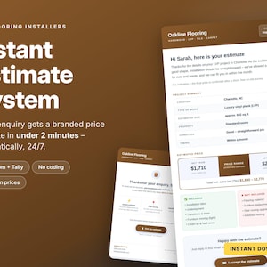 May include: A digital marketing graphic for an instant estimate system for flooring installers. The text reads: For flooring installers, Instant Estimate System, every enquiry gets a branded price estimate in under 2 minutes, automatically, 24/7.