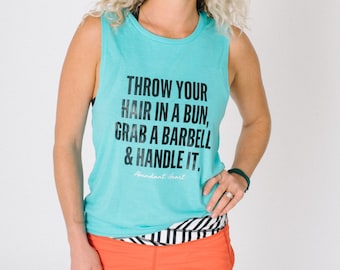 Bun Barbell Handle It Muscle Tank ~ Women's Workout Tank ~ Lift Like a Girl