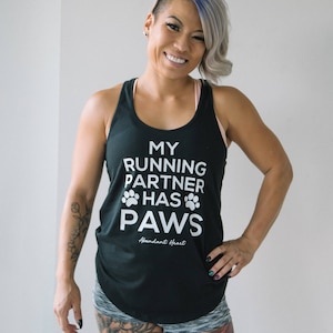 My Running Partner Has Paws Workout Tank // Dog Tank Top // Running Gift Dog Owner