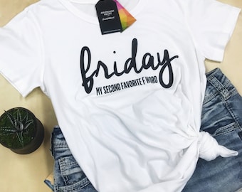 Friday Is My Favorite T-Shirt // Sassy Friday Gift // F Bomb Shirt