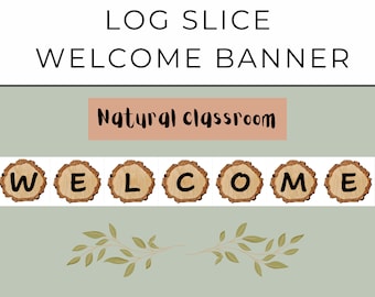 Log slice welcome banner | Digital Download | natural classroom | forest school | botanical classroom