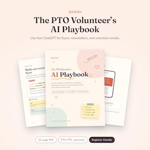 Pode incluir: Um guia em PDF de 32 páginas intitulado The PTO Volunteer's AI Playbook, com uma capa de tons suaves que inclui ícones de lápis, coração e estrela. O documento contém instruções para usar o ChatGPT para criar folhetos e e-mails.