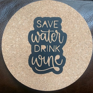 Save Water Drink Wine Coasters