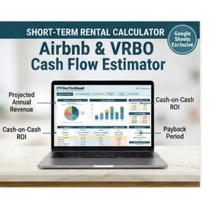 May include: A laptop displaying a Short-Term Rental Calculator and Airbnb & VRBO Cash Flow Estimator spreadsheet. The screen shows data charts, Projected Annual Revenue, Cash-on-Cash ROI, and Payback Period labels. A Google Sheets Exclusive badge is visible.