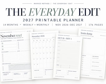 May include: A 2027 printable planner titled The Everyday Edit, featuring 14 months from November 2026 to December 2027 across 176 pages. The set includes white pages with black text showing monthly calendars, weekly planning layouts, habit trackers, and brain dump sections.