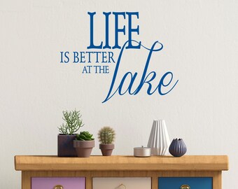 Lake Life Bliss: &#39;Life Is Better At The Lake&#39; Wall Decal - Nautical Home Decor L094