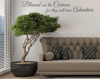 Adventure Wall Decal: Blessed are the Curious Quote L196