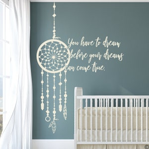 Dreamcatcher Wall Decal Quote &quot;You have to dream before your dreams can come true&quot; L264