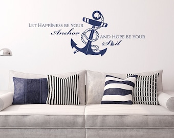 Anchor of Happiness: &#39;Let Happiness Be Your Anchor and Hope Be Your Sail&#39; Wall Decal - Nautical Home Decor L221