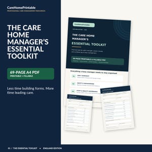 May include: A 69-page A4 printable and fillable PDF titled The Care Home Manager's Essential Toolkit. The document features sections for daily oversight, safety and safeguarding, and staff and quality governance with form fields.