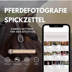 Könnte beinhalten: Ein digitaler Download-Guide mit dem Titel PFERDEFOTOGRAFIE SPICKZETTEL für Kameraeinstellungen in der Pferdefotografie. Die Grafik zeigt einen braunen Pferdekopf mit Lederhalfter und ein Smartphone mit einer Übersicht von neun Fototipps.