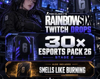 Könnte beinhalten: Eine digitale Werbegrafik für Tom Clancy's Rainbow Six Twitch Drops mit einer Figur in taktischer Ausrüstung, 30x Esports Pack 26 Stage 2 und dem Gegenstand Smells Like Burning. Das Design enthält blaue und orangefarbene Akzente mit Branding.