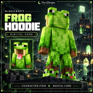 May include: A Minecraft digital code for a green pixelated frog hoodie character item. The graphic features a blocky frog-themed hooded sweatshirt with a pink tongue, displayed on a character model and in a separate inset box, with text reading NyxDrops, Minecraft Frog Hoodie, and Digital Code.