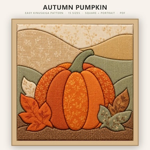 Autumn Pumpkin Kinusaiga Pattern, Easy No Sew Fabric Art for Beginners, Printable PDF, 15 Sizes, Fabric Scrap Craft