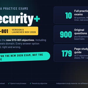 May include: A dark blue digital graphic for CompTIA Security+ practice exams, version SY0-801. It lists 10 full practice exams, 900 original questions, and a 179-page study guide. Text includes 'Built for the new 2026 exam, not the old one' and 'Independent study material, not affiliated with CompTIA'.