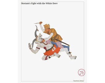 May include: A print titled Rostam's Fight with the White Deev, depicting a figure in a yellow patterned tunic and crown holding a dagger over a white, horned, spotted creature with a red skirt. The NaarDoon Library logo is in the corner.