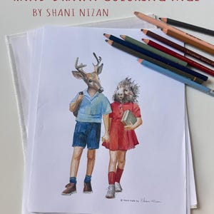 May include: A hand-drawn coloring page by Shani Nizan featuring an illustration of a deer-headed figure in a blue shirt and shorts and a porcupine-headed figure in a red dress holding a book. Six colored pencils are placed on the white paper.