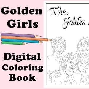 Golden Girls Digital Coloring Book // Instant Printable PDF, Indoor Activity, Adult Coloring Page, Gift for Mom, 80s Nostalgia, TV Show