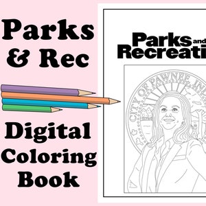 May include: A digital colouring book with the text "Parks & Rec" and "Digital Colouring Book." The book features a black and white illustration of a woman inside a seal that says "City of Pawnee Indiana." Coloured pencils are shown on the left.