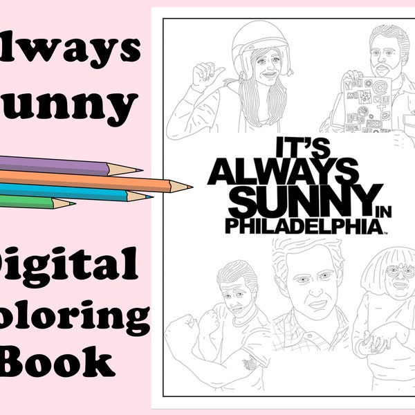 It's Always Sunny in Philadelphia Digital Coloring Book // Instant Print PDF, Travel & Rainy Day Activity, Art Therapy, Coloring Pages