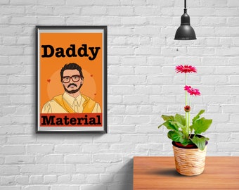 Pedro Pascal "Daddy Material" Digital Print // Printable Wall Art, Poster, Digital Download, Home Decor, Pedro Pascal, Pedro is Daddy,