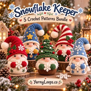 May include: Five crocheted gnome figures with festive hats and snowflake accents. The text reads Snowflake Keeper 5 Crochet Patterns Bundle and YarnyLoops.co. The gnomes feature red, blue, green, and white yarn with holly and star details.