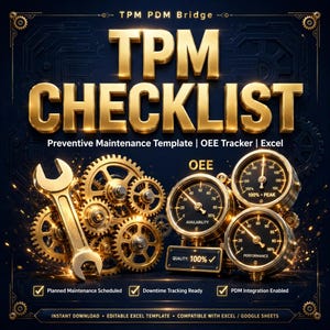 May include: A digital TPM PDM Bridge TPM CHECKLIST Preventive Maintenance Template OEE Tracker Excel graphic featuring gold gears, a wrench, and three gauges labeled Availability, Peak, and Performance with text overlays.