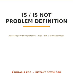 Op de afbeelding: Een digitaal document getiteld LEADOPSPRESS IS / IS NOT PROBLEM DEFINITION. Het bevat tekst die verwijst naar Kepner-Tregoe Problem Specification, Excel + PDF, Root Cause Analysis, en de zinsneden PRINTABLE PDF en INSTANT DOWNLOAD in het oranje.