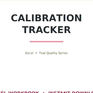 May include: A digital document titled CALIBRATION TRACKER by LEADOPSPRESS. The white page features dark text, a pink horizontal line, and the labels Excel, Teal Quality Series, and EXCEL WORKBOOK INSTANT DOWNLOAD in a clean, professional layout.